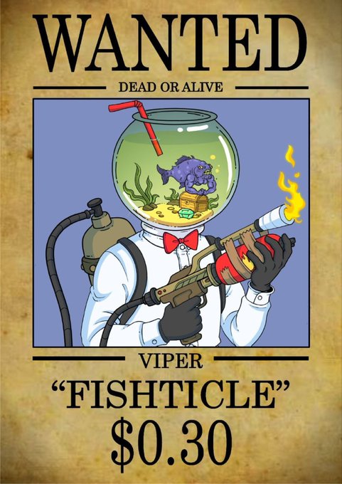 A 'WANTED DEAD OR ALIVE' poster featuring the character 'VIPER' nicknamed 'FISHTICLE' with a $0.30 reward, depicting a humanoid figure in a white shirt and red bow tie whose head is a fishbowl containing a purple fish.