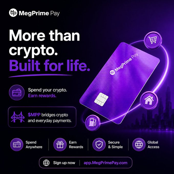 An advertisement for 'MegPrime Pay' features a purple credit card and the slogan 'More than crypto. Built for life,' promoting the ability to spend crypto and earn rewards via app.MegPrimePay.com.