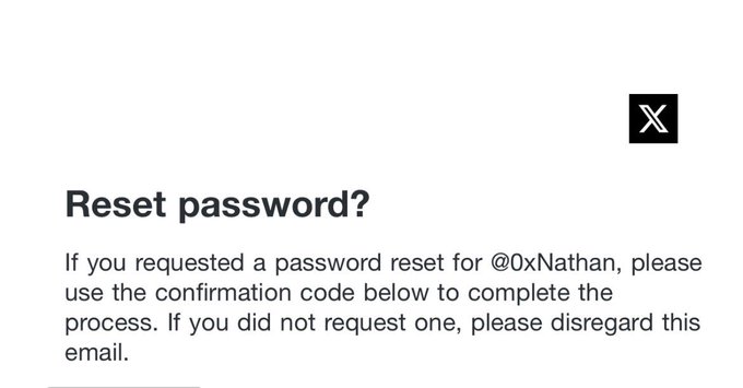 A screenshot of a password reset email from X (formerly Twitter) addressed to user @0xNathan, prompting them to use a confirmation code to complete the reset process. The image relates to the post by illustrating the phishing attempts targeting X users with fake password reset emails, as referenced in the warning to stay alert.