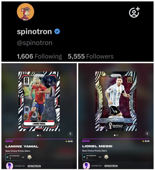 A social media profile for user "spinotron" (@spinotron) showing 1,606 Following and 5,555 Followers, displaying two EPIC digital trading cards: a Lamine Yamal card (Spain, Base Choice Prisms Zebra) and a Lionel Messi card (Argentina, Base Choice Prisms Zebra), both from the FIFA World Cup Qatar 2022 collection and owned by spinotron.