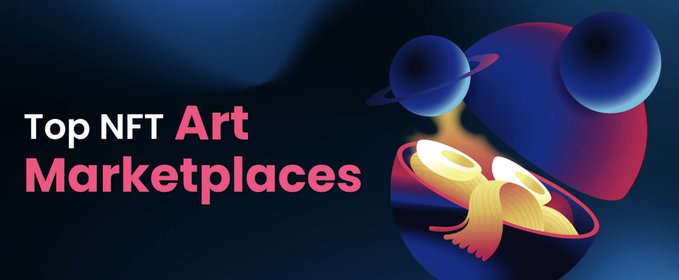A banner graphic reading 'Top NFT Art Marketplaces' with stylized 3D planets and a golden rocket-like design on a dark blue background.