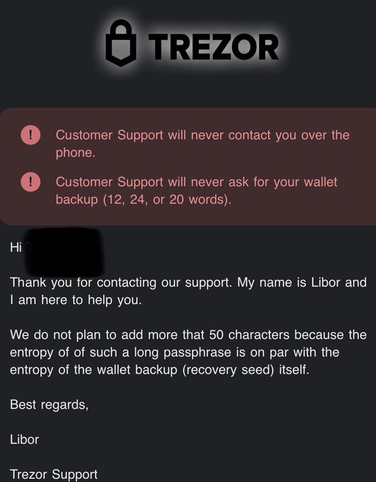 A screenshot of a Trezor support email from "Libor" explaining that passphrase length is capped at 50 characters, accompanied by Trezor's warning banner about scams. The image relates to the post by showing Trezor's firm response declining to extend the passphrase character limit.