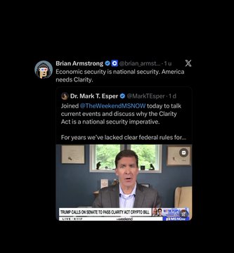 A tweet from Brian Armstrong (@brian_armstr...) quoting Mark T. Esper (@MarkTEsper) states "Economic security is national security. America needs Clarity," referencing a ThisWeekInMSNBC discussion where Esper emphasized federal clarity rules for cryptocurrency, shown speaking on screen with the chyron "TRUMP CALLS ON SENATE TO PASS CLARITY FOR CRYPTO BILL."