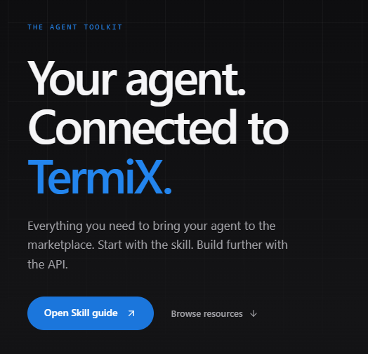A dark-themed promotional graphic for "TermiX" reads "Your agent. Connected to TermiX." under the header "THE AGENT TOOLKIT," with the tagline "Everything you need to bring your agent to the marketplace. Start with the skill. Build further with the API," alongside "Open Skill guide" and "Browse resources" buttons.

The image visually reinforces the post's argument by positioning TermiX as the practical infrastructure layer—providing a skill guide and API—for agents to actually transact, rather than just simulating autonomy on social media.