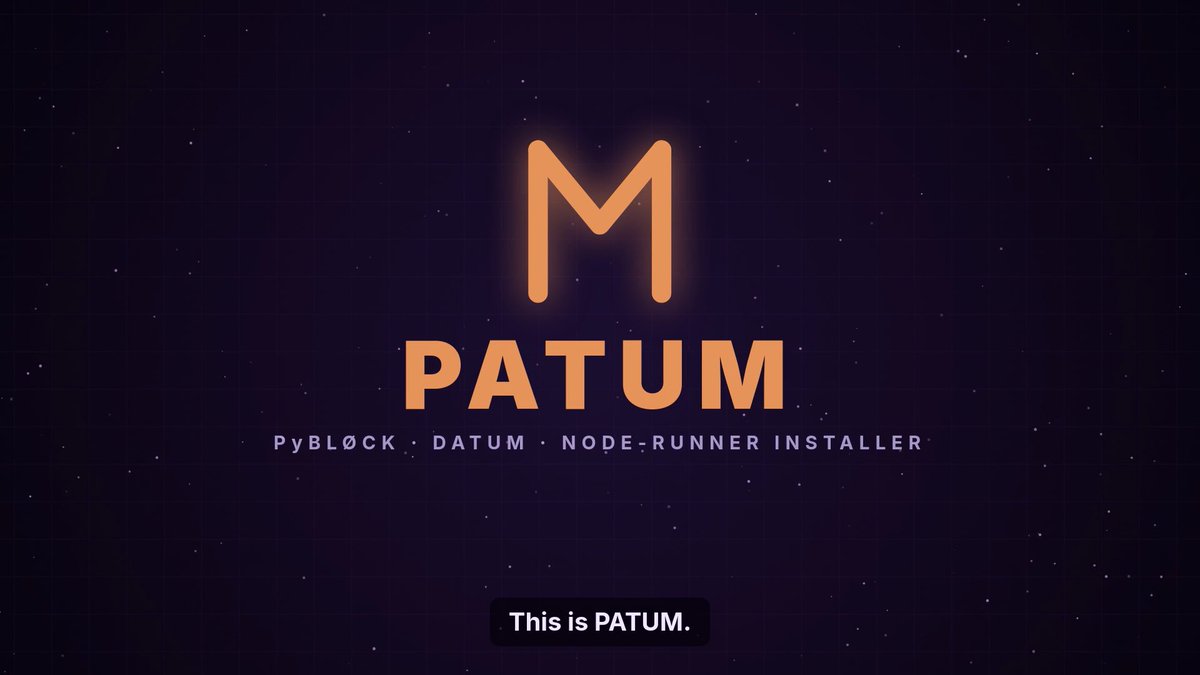 A dark purple graphic displays the orange 'PATUM' logo with the tagline 'PyBLØCK · DATUM · NODE-RUNNER INSTALLER' and a label reading 'This is PATUM.'
