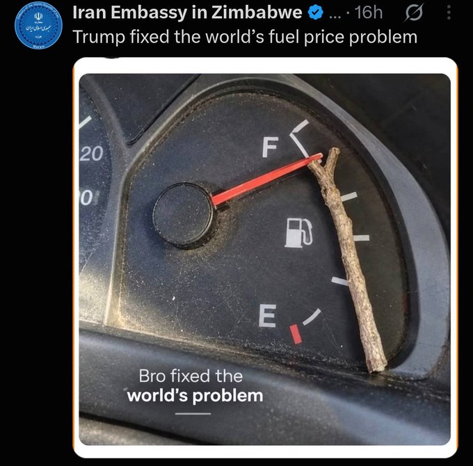 A tweet from Iran Embassy in Zimbabwe showing a car's fuel gauge with a stick propping the needle to 'F', captioned 'Trump fixed the world's fuel price problem' and 'Bro fixed the world's problem'.