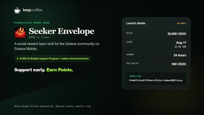 Promotional graphic for "Seeker Envelope" on keep.coffee, advertising a $20,000 USDC raise starting Aug 17 at 21:31 UTC with a 24-hour window, $500 USDC per wallet, and featuring the $100K AI Builder Support Program and token mint address DvRmU87oFpqUF1VR3m4tzVNrXwr1tq9mwo6WQCFckeep.