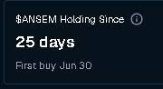 The image shows a card displaying "$ANSEM Holding Since 25 days, First buy Jun 30," which highlights the user's 25-day holding period of the $ANSEM token, aligning with the post celebrating this milestone.