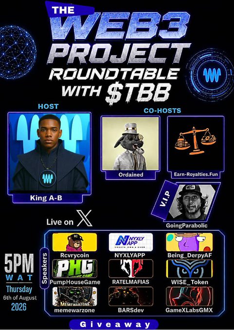 A promotional flyer for 'THE WEB3 PROJECT ROUNDTABLE WITH $TBB' featuring host King A-B, co-hosts, and speakers, scheduled for 5PM WAT on Thursday 6th of August 2026.
