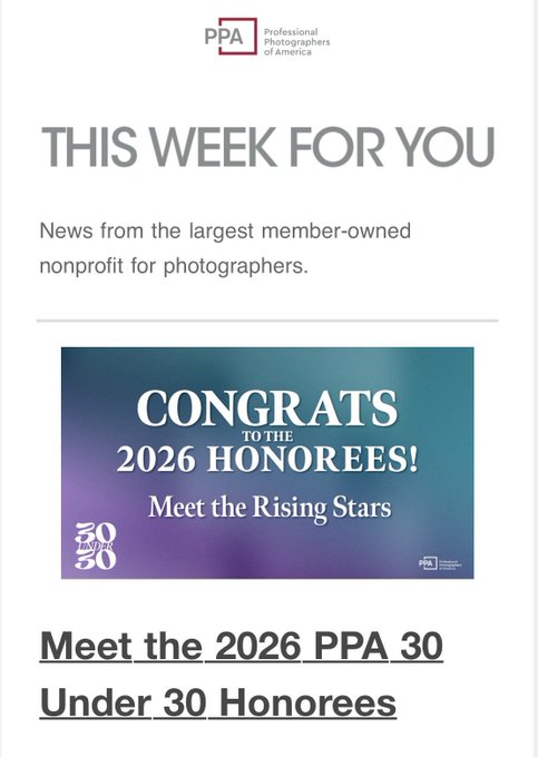 An email newsletter from PPA (Professional Photographers of America) titled 'THIS WEEK FOR YOU' featuring a congratulations graphic for the '2026 HONOREES' and a link to 'Meet the 2026 PPA 30 Under 30 Honorees'.
