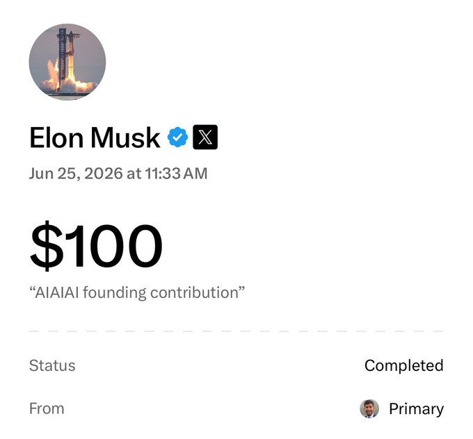 A screenshot of Elon Musk's X account showing a completed $100 "AIAIAI founding contribution" transaction sent on June 25, 2026. The image relates to the post's discussion of X Money and embedded wallet features, illustrating an actual peer-to-peer payment made through the platform.