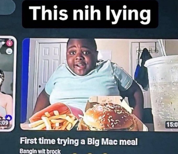 A meme captioned 'This nih lying' showing a screenshot of a video call where a boy says 'First time trying a Big Mac meal, Bangin wit brock' while displaying a McDonald's burger and fries.