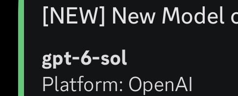 A screenshot with a dark background and green accent line showing the text '[NEW] New Model', 'gpt-6-sol', and 'Platform: OpenAI'.