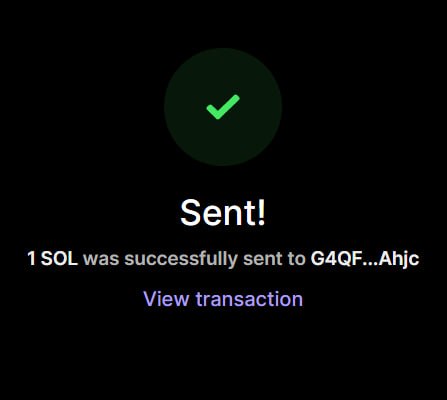 A cryptocurrency transaction confirmation screen showing 'Sent!' with a green checkmark, indicating 1 SOL was successfully sent to address G4QF...Ahjc, with a 'View transaction' link.