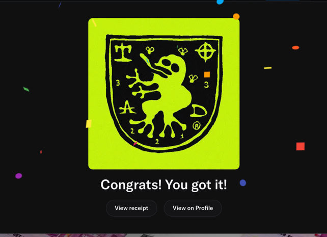 A neon green and black graphic displays a shield emblem with various symbols, accompanied by the text "Congrats! You got it!" with buttons for "View receipt" and "View on Profile."