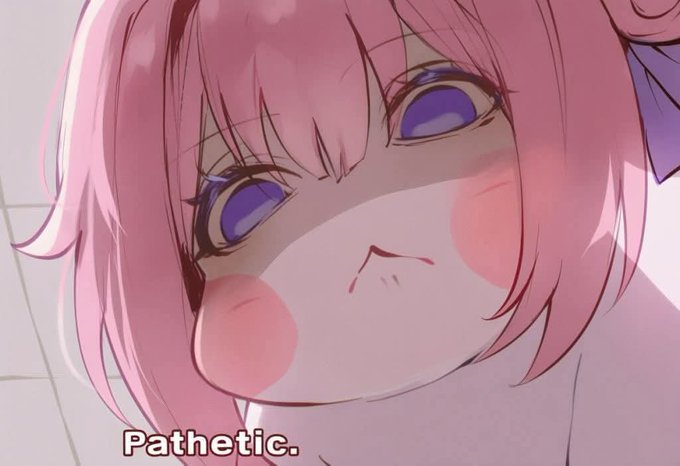 An anime girl with pink hair and purple eyes with the caption 'Pathetic.'