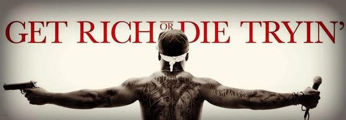 A promotional image featuring a shirtless, tattooed man holding a gun with the text 'GET RICH OR DIE TRYIN'' displayed across the top.
