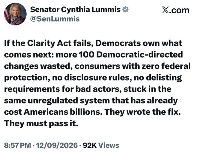 A tweet from Senator Cynthia Lummis (@SenLummis) posted at 8:57 PM on 12/09/2026 warning that if the Clarity Act fails, Democrats will own the consequences of leaving consumers without federal protections in an unregulated system, urging Democrats to pass the bill since "They wrote the fix."
