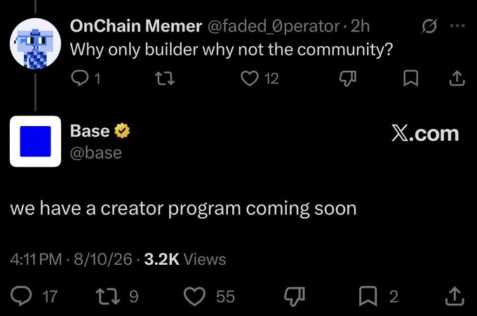 A screenshot of an X (Twitter) post exchange where 'OnChain Memer' (@faded_0perator) asks 'Why only builder why not the community?' and 'Base' (@base) replies 'we have a creator program coming soon', posted at 4:11 PM with 3.2K Views.