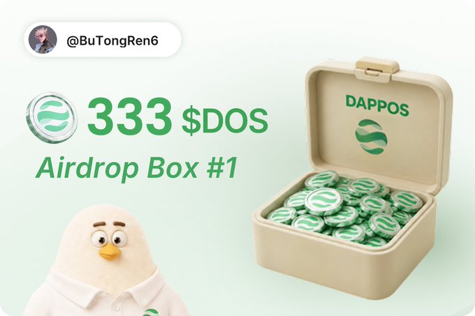 A promotional graphic from user '@BuTongRen6' celebrating '333 $DOS' and 'Airdrop Box #1' from DAPPOS, featuring a yellow bird mascot.