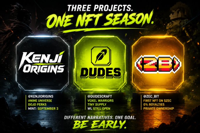 A promotional graphic for an NFT season titled 'THREE PROJECTS. ONE NFT SEASON.' featuring three project cards: 'KENJI ORIGINS' (@KENJIORIGINS), 'DUDES' (@DUDESCRAFT), and 'ZEC' (@ZEC_BIT), with the tagline 'DIFFERENT NARRATIVES. ONE GOAL. BE EARLY.'