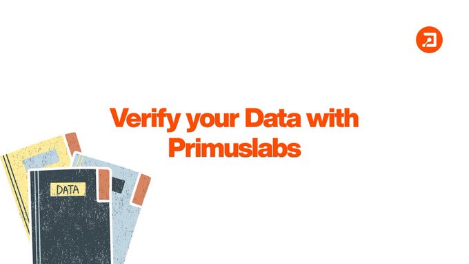 A white promotional graphic reads “Verify your Data with Primuslabs,” with an orange Primus Labs logo in the upper-right corner and illustrated data cards labeled “DATA” in the lower left. The image supports the post’s message about using zkTLS to verify online information while minimizing exposed personal data.