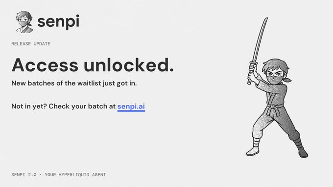 A release update graphic from Senpi 2.0 featuring a sketched sword-wielding character, with the headline "Access unlocked" announcing that new waitlist batches are in and directing users to check their batch at senpi.ai.