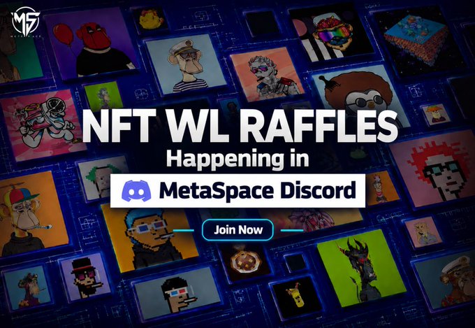 A promotional graphic for 'NFT WL RAFFLES Happening in MetaSpace Discord' with a 'Join Now' button, set against a dark background filled with various NFT character images.