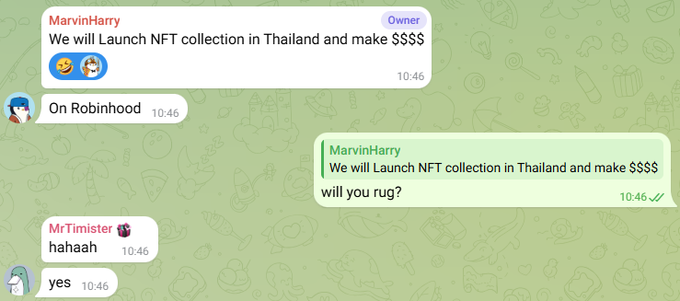 A Telegram chat screenshot where 'MarvinHarry' asks 'We will Launch NFT collection in Thailand and make $$$$ will you rug?', drawing reactions of 'hahaah' and 'yes' from other users.