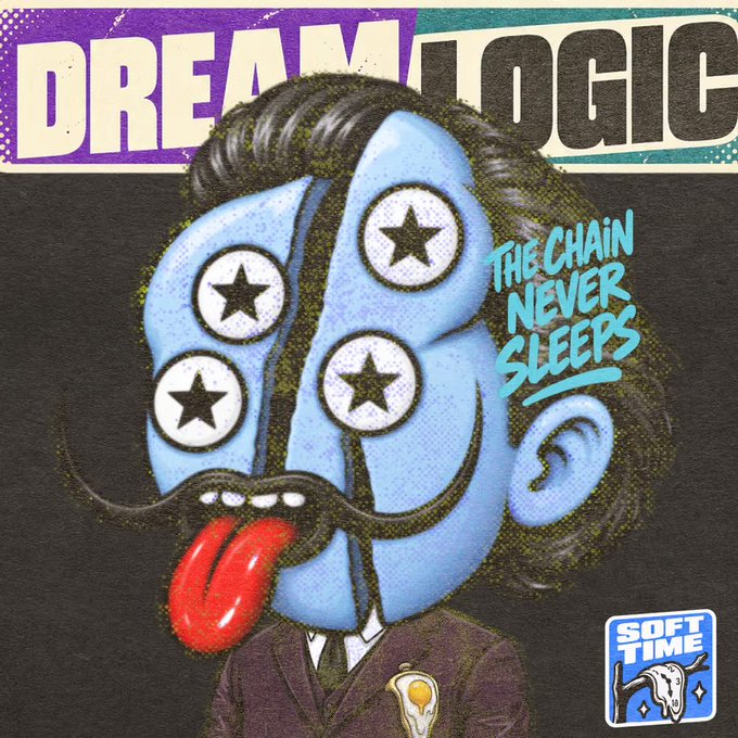 A colorful illustration of a blue-faced character with star-shaped eyes, a curled mustache, and a protruding red tongue, titled 'DREAM LOGIC' with the tagline 'THE CHAIN NEVER SLEEPS' and a 'SOFT TIME' logo.