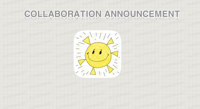 A 'COLLABORATION ANNOUNCEMENT' graphic featuring a hand-drawn yellow smiling sun icon on a grid background with 'CLOUDQUEST' watermarks.