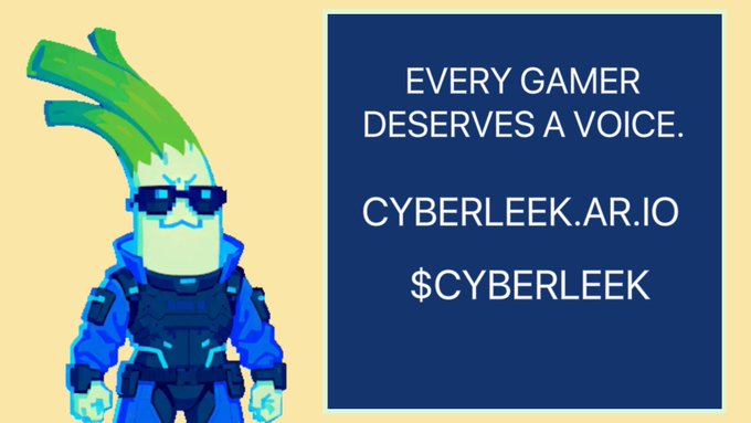 Pixel art leek character wearing sunglasses and tactical gear poses beside the text "EVERY GAMER DESERVES A VOICE. CYBERLEEK.AR.IO $CYBERLEEK," promoting the $CYBERLEEK token referenced in the accompanying post.