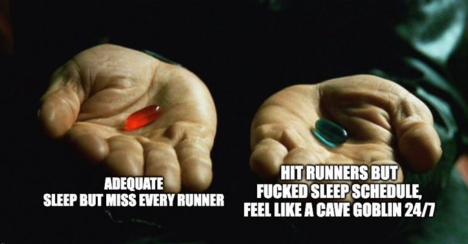 The iconic Matrix red pill/blue pill meme is shown, with the red pill labeled "ADEQUATE SLEEP BUT MISS EVERY RUNNER" and the blue pill labeled "HIT RUNNERS BUT FUCKED SLEEP SCHEDULE, FEEL LIKE A CAVE GOBLIN 24/7." The image perfectly captures the European crypto trader's dilemma—choosing between reasonable sleep and catching token pumps that often happen during their normal waking hours due to unfavorable time zones.