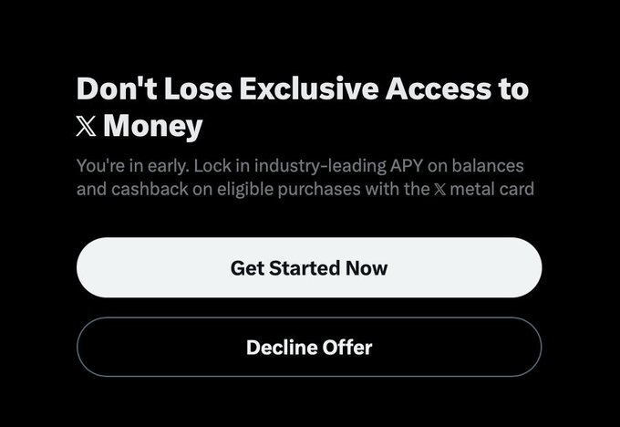 A black promotional screen for 'X Money' offers 'Exclusive Access' to industry-leading APY and cashback with the X metal card, presenting 'Get Started Now' and 'Decline Offer' buttons.