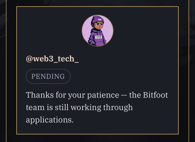 A 'PENDING' status message for @web3_tech_ stating 'Thanks for your patience – the Bitfoot team is still working through applications.'