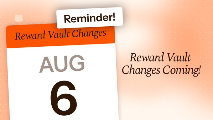 A peach-colored graphic features a calendar page showing 'AUG 6' with an orange banner reading 'Reward Vault Changes' and a white 'Reminder!' tag, alongside the italicized text 'Reward Vault Changes Coming!'.