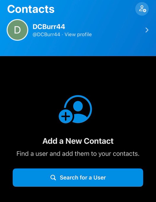 A mobile app screen shows a contacts list with 'DCBurr44' (@DCBurr44) and a prompt to 'Add a New Contact' with a 'Search for a User' button.