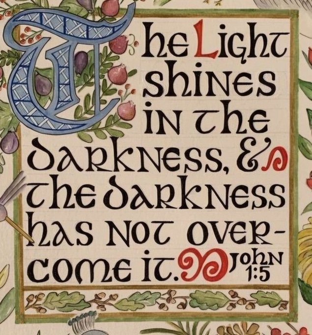 An illuminated manuscript-style illustration displays the Bible verse John 1:5 in decorative lettering: 'The Light shines in the darkness, & the darkness has not overcome it,' adorned with floral and botanical motifs.