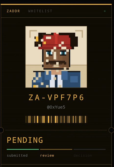 A digital whitelist ticket for ZADDR featuring pixel-art artwork of a character with a red bandana, labeled 'ZA-VPF7P6 @OxYue5' with a 'PENDING' status.
