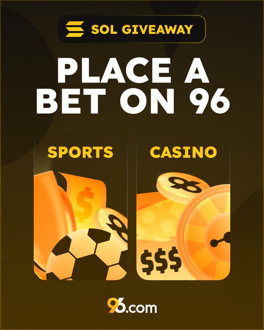 Promotional graphic for a “SOL GIVEAWAY” showing the text “PLACE A BET ON 96,” with “SPORTS” and “CASINO” betting imagery and the 96.com logo. It advertises a tagged-post giveaway offering 1 $SOL for a sportsbook or casino bet, with a winner selected the next day.