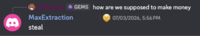 A Discord message from user "@Oshost" asking "how are we supposed to make money" is answered by the MaxExtraction bot with the single word "steal." The reply humorously foreshadows the post's claim that this prediction came true.