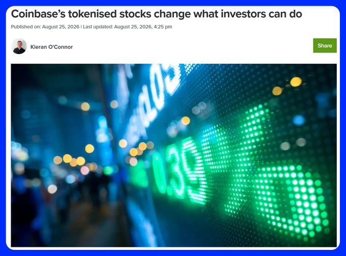 The image is a news article titled "Coinbase's tokenised stocks change what investors can do," published on August 25, 2026, by Kieran O'Connor, featuring a close-up photo of a glowing green stock market display showing partial figures like "02" and "03" against a dark city backdrop. The article aligns with the post's theme, highlighting Coinbase's new blockchain-based tokenized stocks—each backed 1:1 by real shares—that enable seamless wallet-to-wallet transfers while currently excluding U.S. investors, as visually represented by the digital trading board symbolizing the fusion of traditional finance with crypto technology.