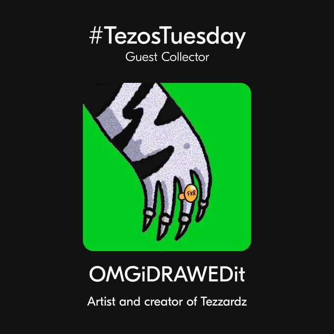 A black graphic for #TezosTuesday featuring Guest Collector OMGiDRAWEDit, artist and creator of Tezzardz, illustrated with a tattooed hand wearing a 'FKR' ring on a green background.