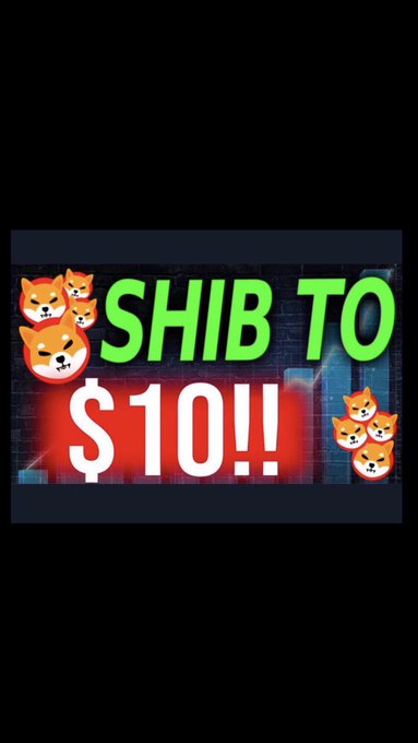 A bold graphic featuring the Shiba Inu mascot declares "SHIB TO $10!!" in vibrant green and red text against a dark chart background, visually amplifying the post's optimistic price target and rallying call to the #SHIBARMY to imagine SHIB reaching between $1 and $10.