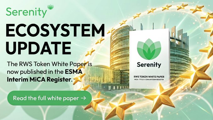 A promotional graphic for Serenity announces an 'ECOSYSTEM UPDATE' stating 'The RWS Token White Paper is now published in the ESMA Interim MiCA Register,' featuring gold stars and EU Parliament-style architecture.