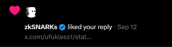 The image shows a Twitter/X notification indicating that the verified account "zkSNARKs" liked a reply by user @ufukless1 from September 12, linking to x.com/ufukless1/stat... This notification corresponds to the post celebrating that zkSNARKs interacted with their content.