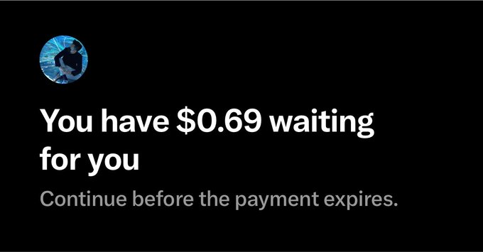 A dark notification screen displays "You have $0.69 waiting for you" with the subtext "Continue before the payment expires," and a circular icon showing an animated figure surrounded by blue. The image appears to show a pending micro-payment notification, relating to the post's mention of accessing XMoney with a small incoming payment.