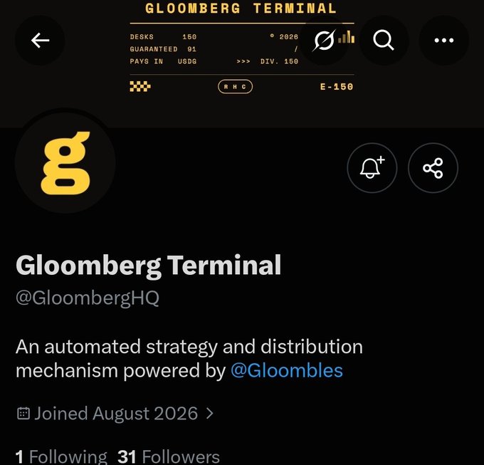 The image shows a Twitter/X profile page for "Gloomberg Terminal" (@GloombergHQ), displaying a black and gold interface with details like "DESKS 150, GUARANTEED 91, PAYS IN USDG, DIV. 150, E-150," and a bio describing it as "An automated strategy and distribution mechanism powered by @Gloombles." The profile, which joined August 2026 and has 31 followers, supports the post's claim of sharing early alpha about the upcoming @GloombergHQ launch.