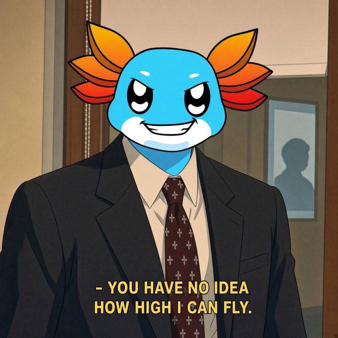 An anime-style illustration of a figure wearing a dark suit and patterned tie, but with the blue, axolotl-like head of the Pokémon Mudkip, accompanied by the text '- YOU HAVE NO IDEA HOW HIGH I CAN FLY.'