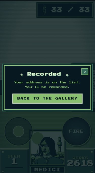 A pixel art game screen showing '33/33' counter at top, a dialog box reading 'Recorded - Your address is on the list. You'll be rewarded. BACK TO THE GALLERY', and a character labeled 'MEDICI' with stats showing SEEN 1 and WORKS 2618.